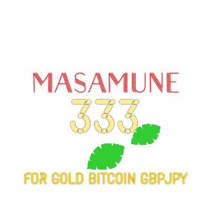 Masamune333X4/5 for GBPJPY/Gold/Bitcoin Auto Trading